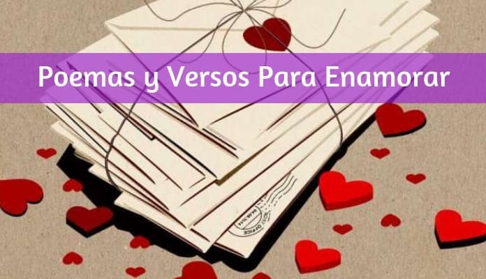 Poemas de Amor, Poemas Para Enamorar, Poemas Románticos