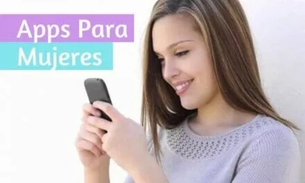 7 Excelentes Aplicaciones Móviles Para Mujeres