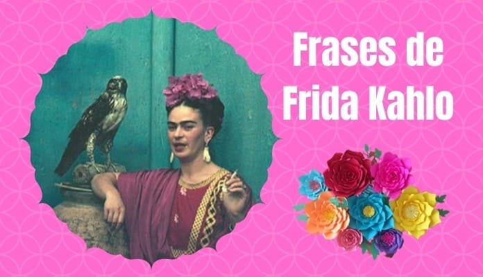 100 Frases de Frida Kahlo Citas de la Pintora Mexicana