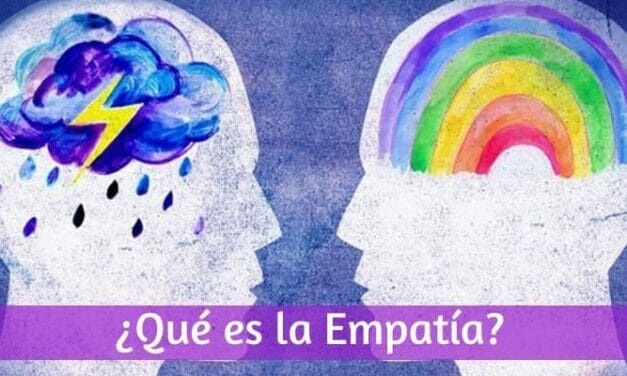 ¿Qué es la Empatía? Y Cómo Ser una Persona Empática